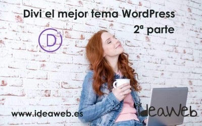 Temas para WordPress: Divi, uno de los mejores temas de WordPress que puedes comprar. Parte 2.