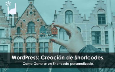 WordPress: Creación de Shortcodes. Como Generar un Shortcode personalizado.