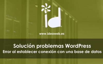 WordPress errores. Cómo corregir el error al establecer conexión con una base de datos.