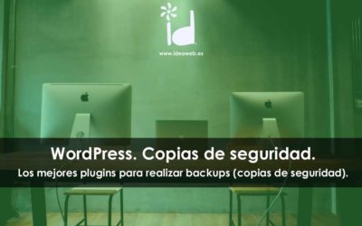 Copias de seguridad y backups WordPress. Mejores plugins.