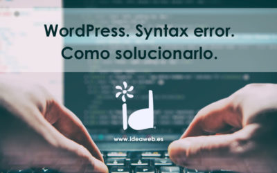 WordPress. Syntax error, mensaje de error como solucionarlo.