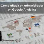 Añadir Un Administrador A Google Analytics