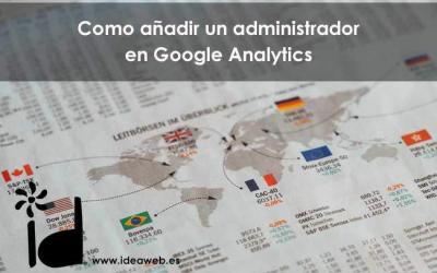 Cómo añadir un administrador a Google Analytics