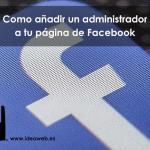 Administrador Facebook Añadir Un Administrador