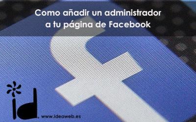 Cómo añadir un administrador a tu página de Facebook