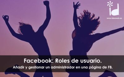 Como añadir a un administrador en tu página de Facebook. Añadir, cambiar o eliminar los roles.