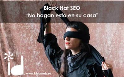 Black hat seo: técnicas que deberías evitar