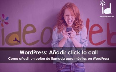 Añadir un botón de llamada telefónica a tu WordPress. Llamada directa desde tu web con un click.