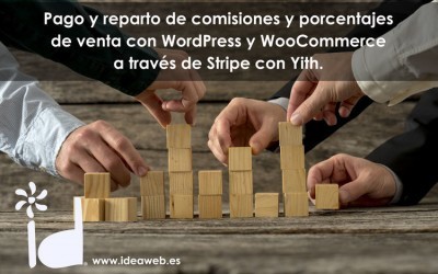 Repartir porcentajes y comisiones en tu tienda online. Yith Stripe connect para WooCommerce. Un magnífico plugin WordPress.