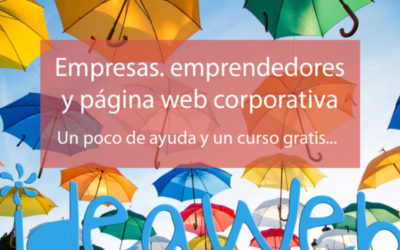 Nueva empresa, gestiones, página web… ¡necesito un curso de emprendedores! y gratis…