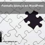 Pantalla Blanca Wordpress
