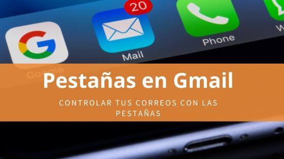 Gmail ¿Por qué mis correos de Gmail se van a la pestaña de Promociones o Social?