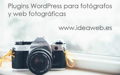 WordPress y fotografía. Los mejores plugins WordPress para fotógrafos.