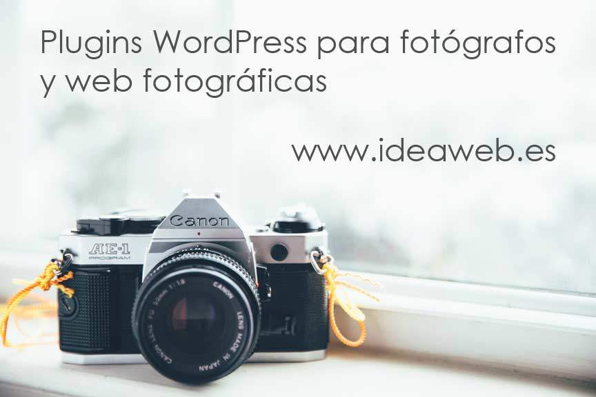 WordPress y fotografía. Los mejores plugins WordPress para fotógrafos.