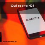 Que Es Error 404