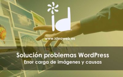 WordPress. Cómo solucionar el error de carga de imágenes en WordPress y sus causas principales